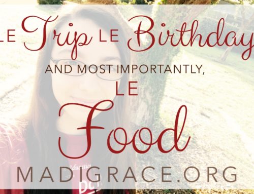 Le Trip, Le Birthday, and Most Importantly, Le Food